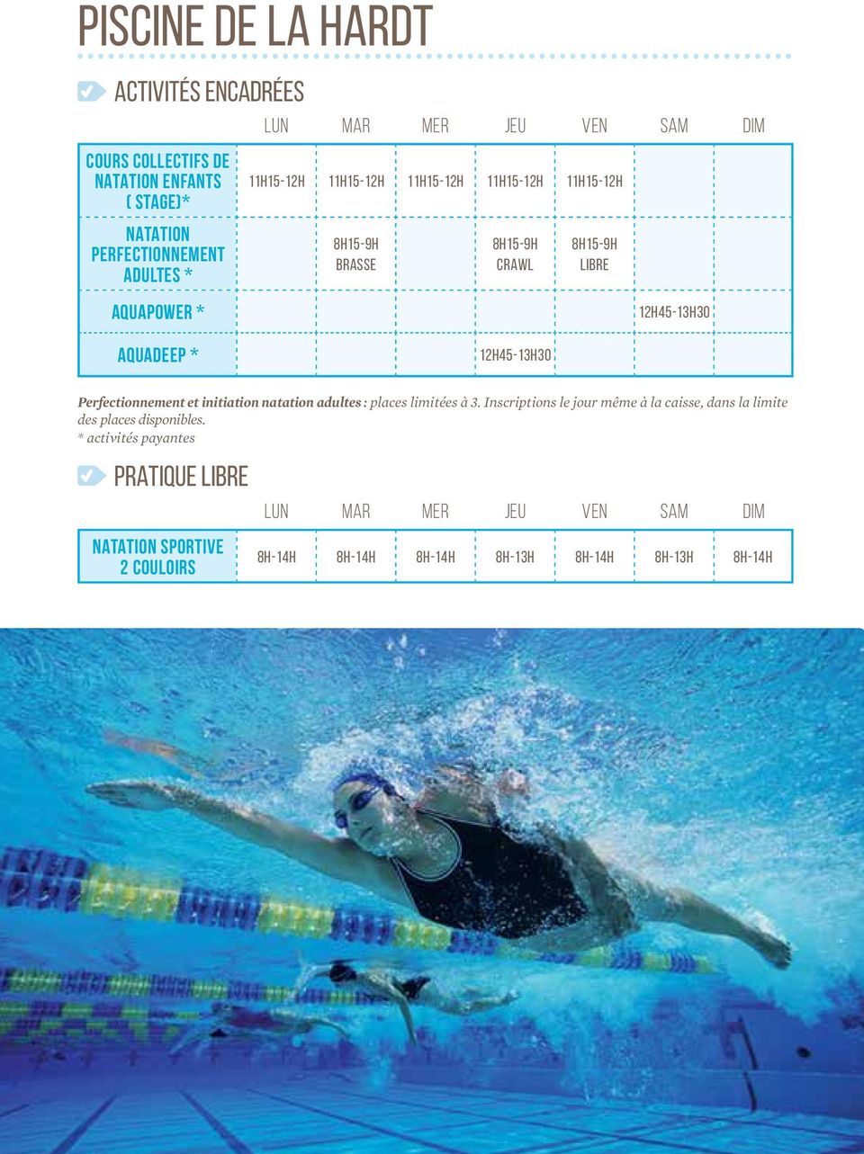 12h45-13h30 Perfectionnement et initiation natation adultes : places limitées à 3.