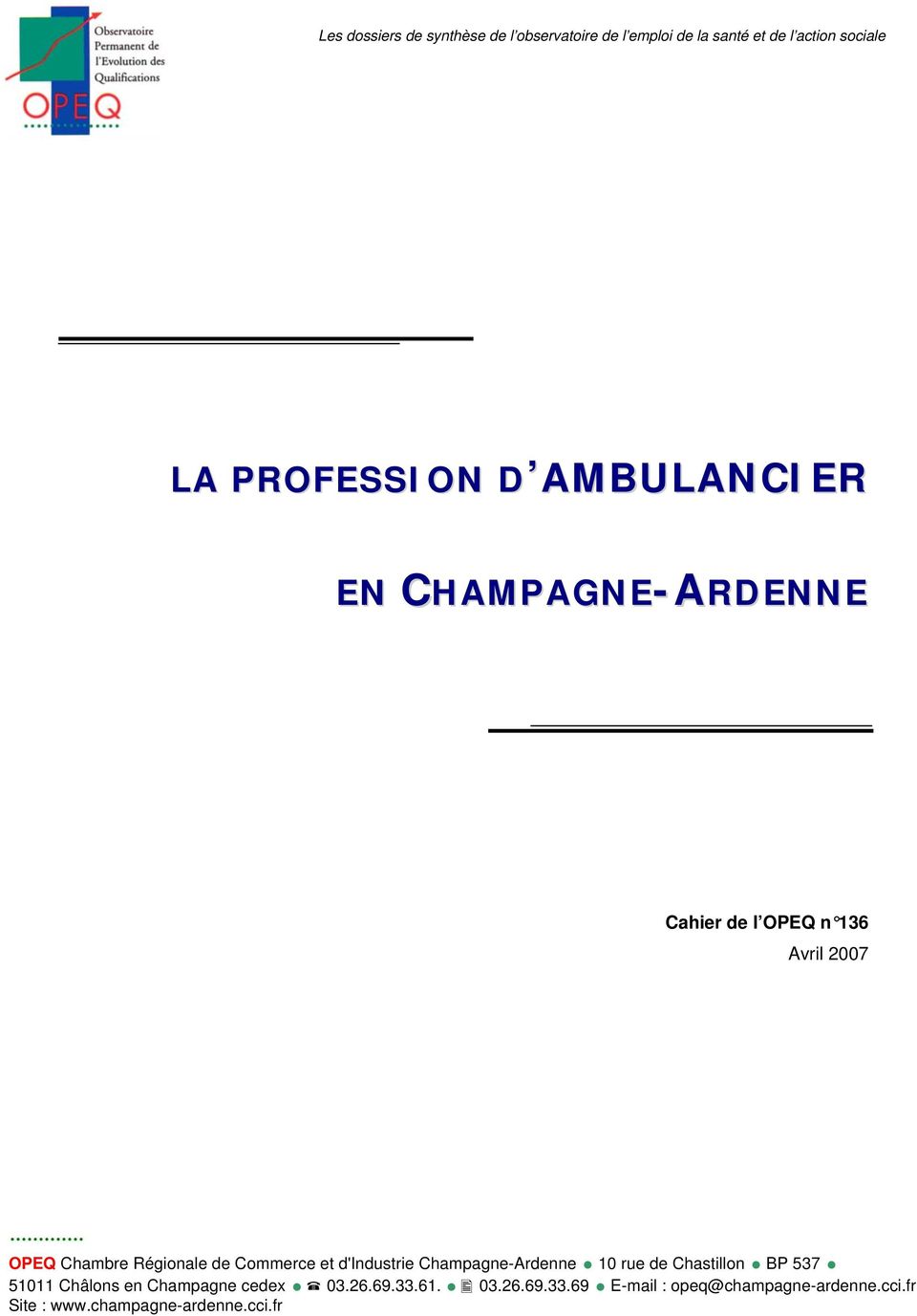 de Chastillon BP 537 51011 Châlons en Champagne cedex 03.26.69.33.
