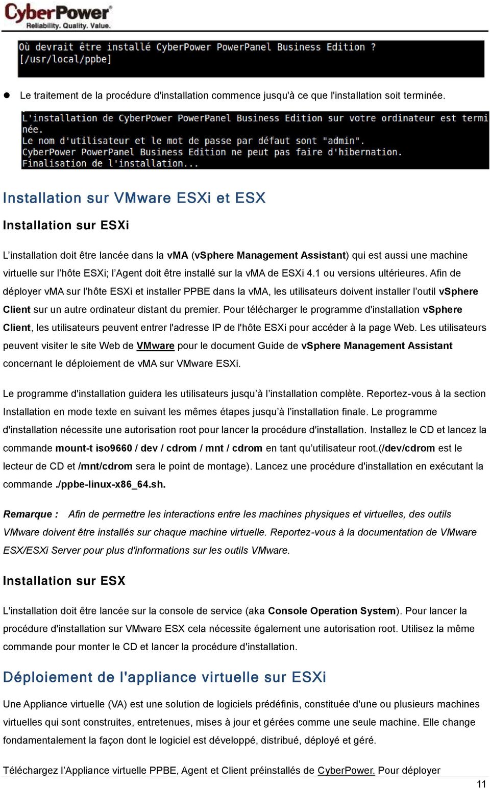 être installé sur la vma de ESXi 4.1 ou versions ultérieures.