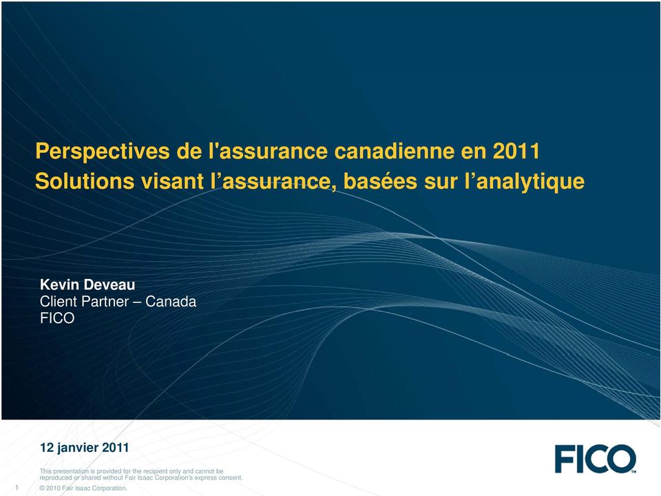 FICO 12 janvier 2011 1 This presentation is provided for the recipient