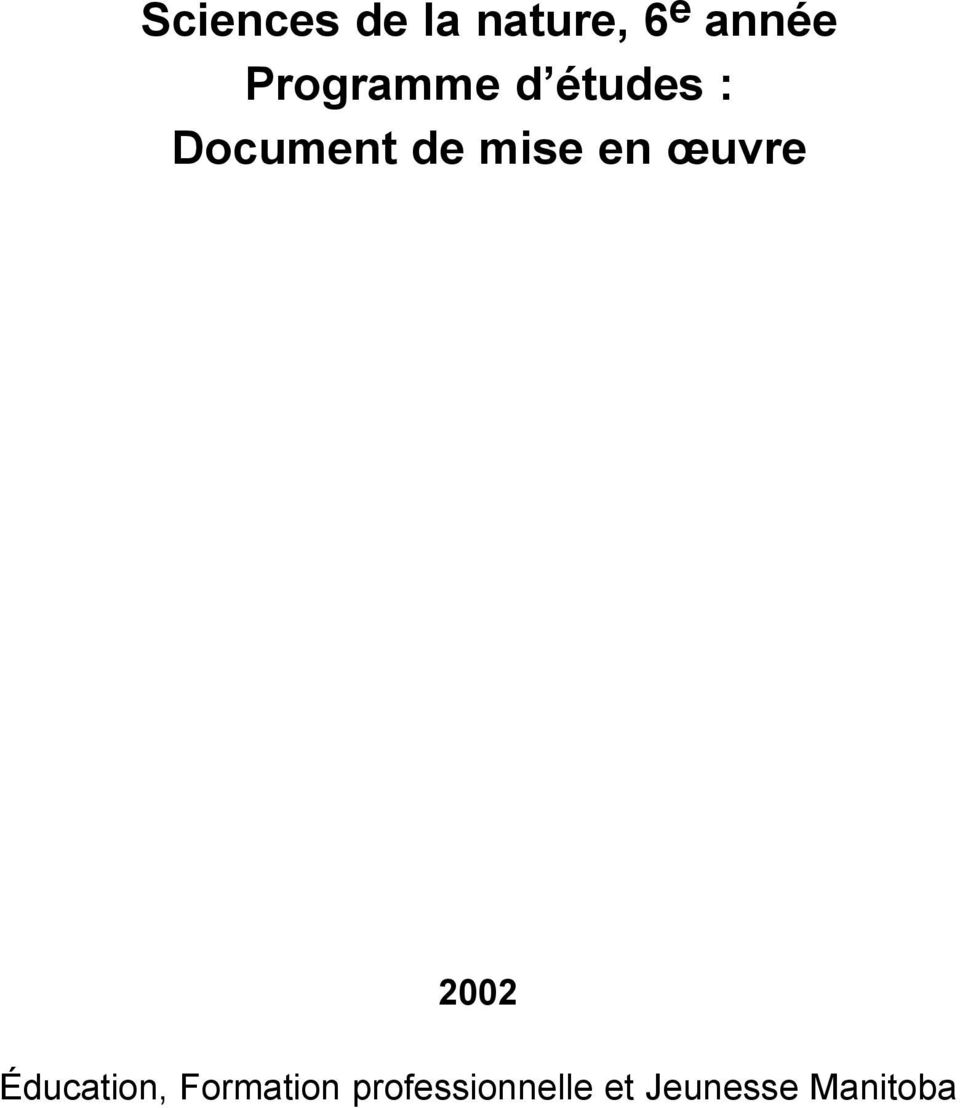 2002 Éducation, Formation