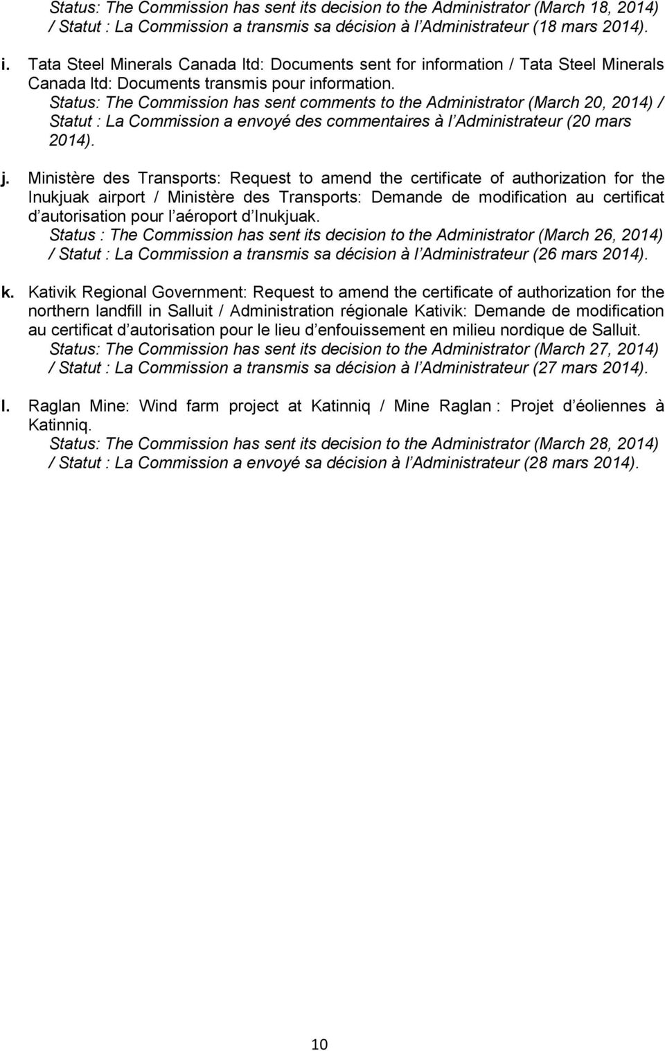 Ministère des Transports: Request to amend the certificate of authorization for the Inukjuak airport / Ministère des Transports: Demande de modification au certificat d autorisation pour l aéroport d