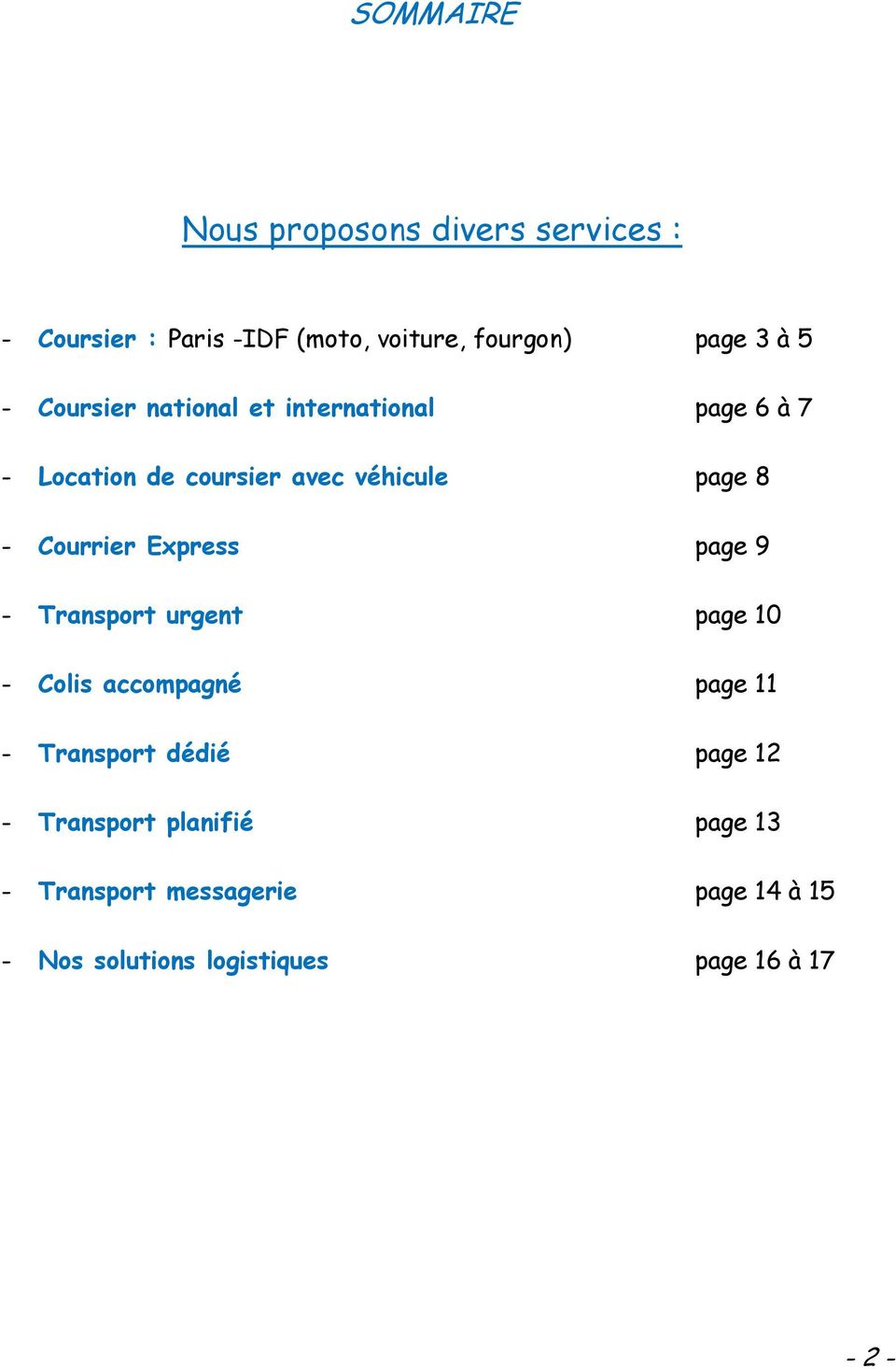 Express page 9 - Transport urgent page 10 - Colis accompagné page 11 - Transport dédié page 12 -