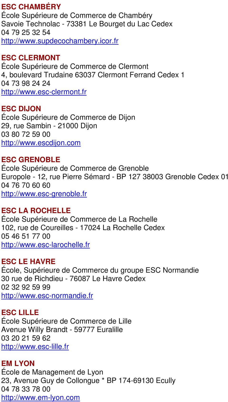fr ESC DIJON École Supérieure de Commerce de Dijon 29, rue Sambin - 21000 Dijon 03 80 72 59 00 http://www.escdijon.