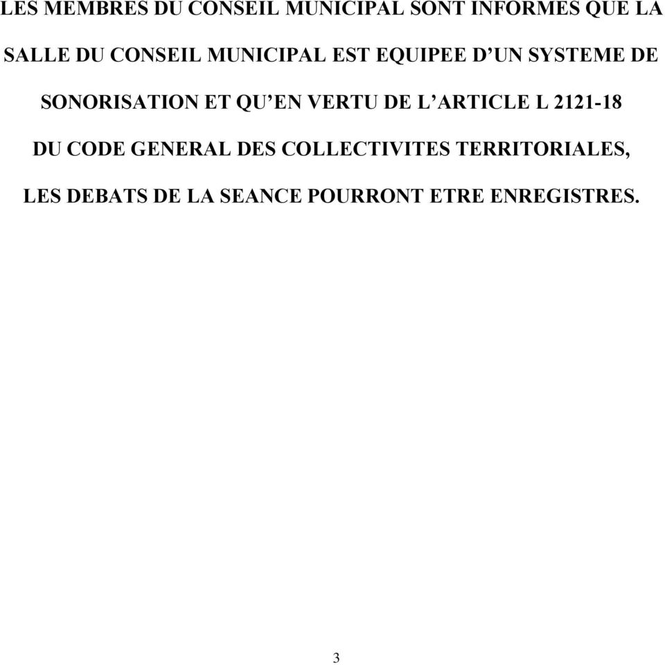 EN VERTU DE L ARTICLE L 2121-18 DU CODE GENERAL DES COLLECTIVITES