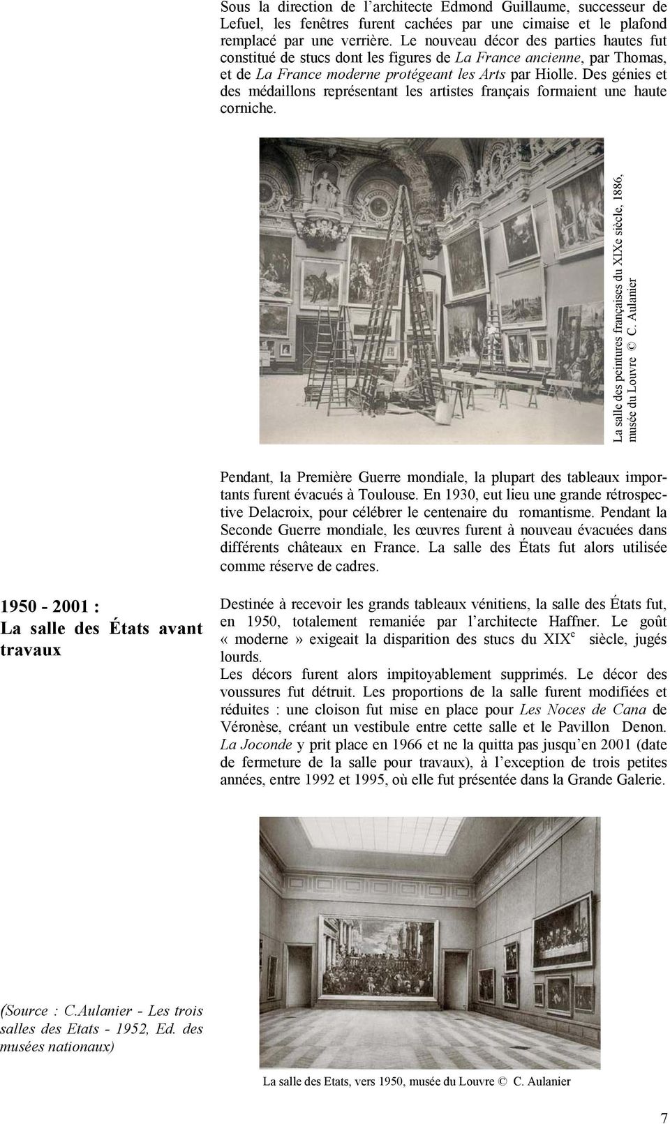 Des génies et des médaillons représentant les artistes français formaient une haute corniche. La salle des peintures françaises du XIXe siècle, 1886, musée du Louvre C.