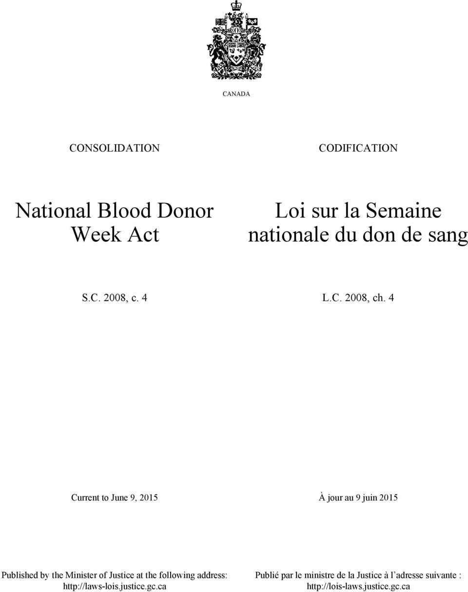 4 Current to June 9, 2015 À jour au 9 juin 2015 Published by the Minister of Justice at the
