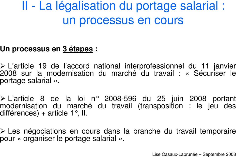 L article 8 de la loi n 2008-596 du 25 juin 2008 p ortant modernisation du marché du travail (transposition : le jeu des