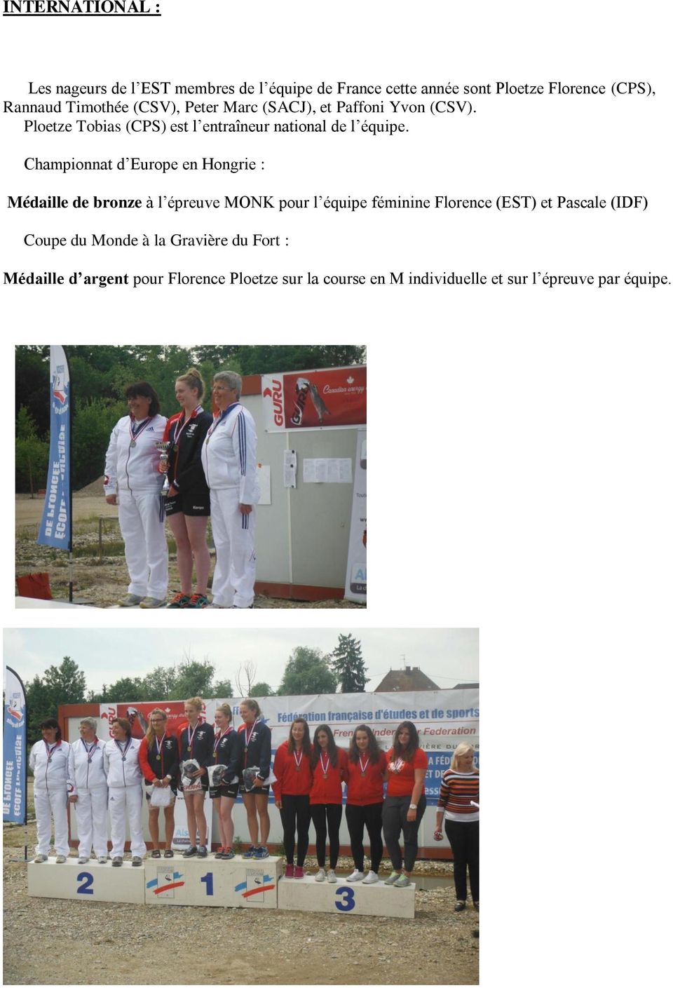 Championnat d Europe en Hongrie : Médaille de bronze à l épreuve MONK pour l équipe féminine Florence (EST) et Pascale (IDF)