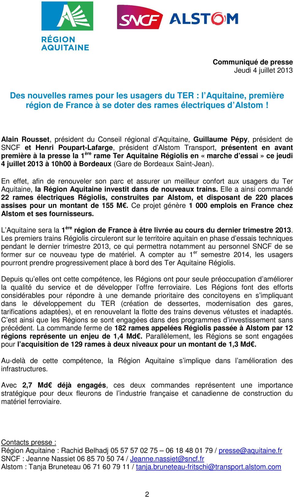 rame Ter Aquitaine Régiolis en «marche d essai» ce jeudi 4 juillet 2013 à 10h00 à Bordeaux (Gare de Bordeaux Saint-Jean).