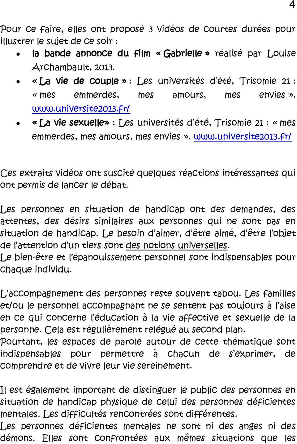 fr/ «La vie sexuelle» : Les universités d été, Trisomie 21 : «mes emmerdes, mes amours, mes envies». www.universite2013.