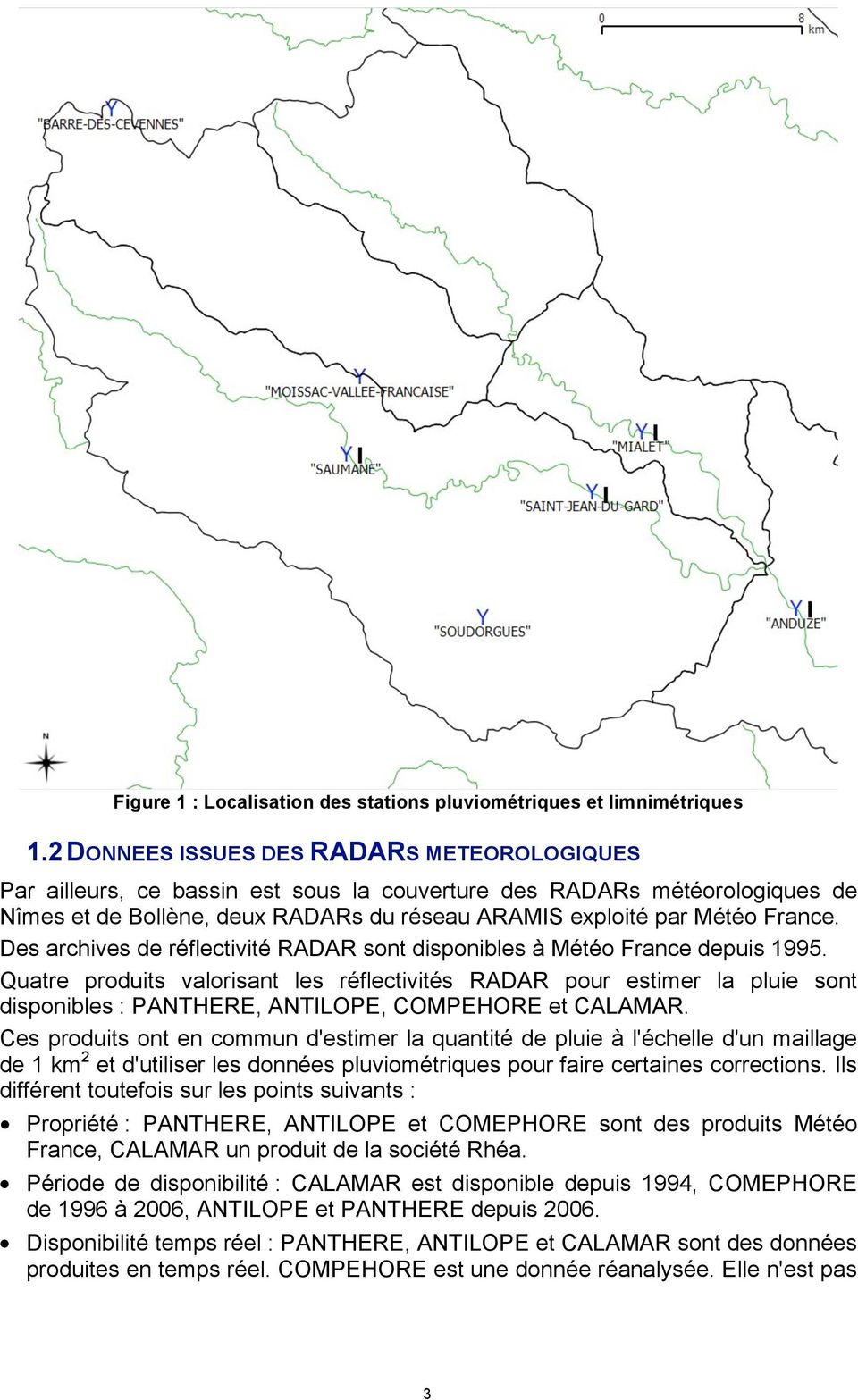 Des archives de réflectivité RADAR sont disponibles à Météo France depuis 99.