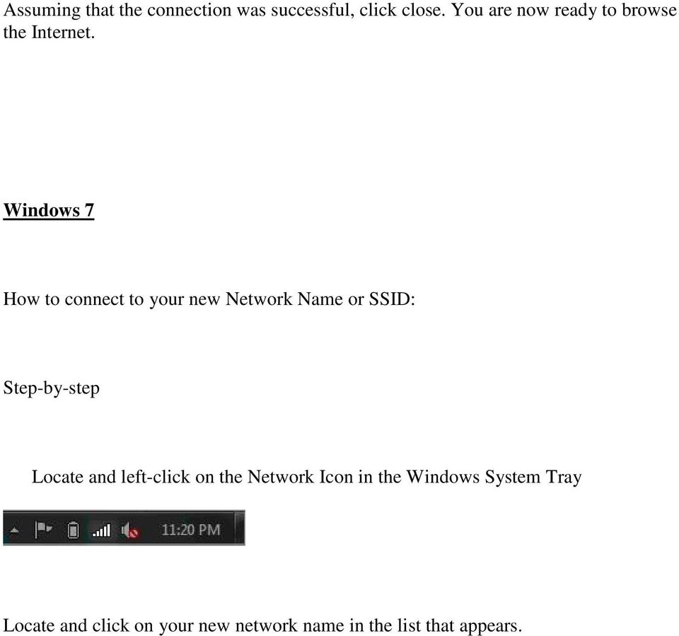 Windows 7 How to connect to your new Network Name or SSID: Step-by-step