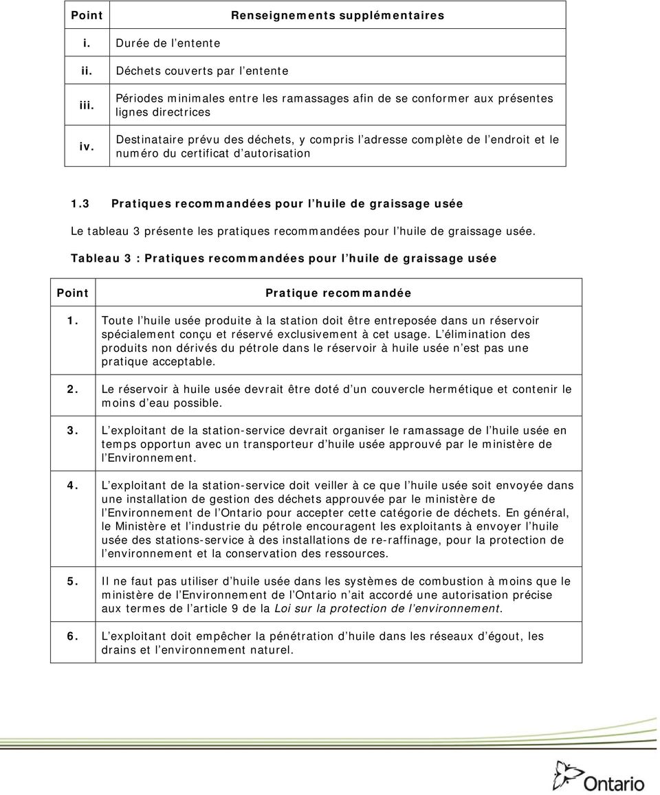 et le numéro du certificat d autorisation 1.3 Pratiques recommandées pour l huile de graissage usée Le tableau 3 présente les pratiques recommandées pour l huile de graissage usée.