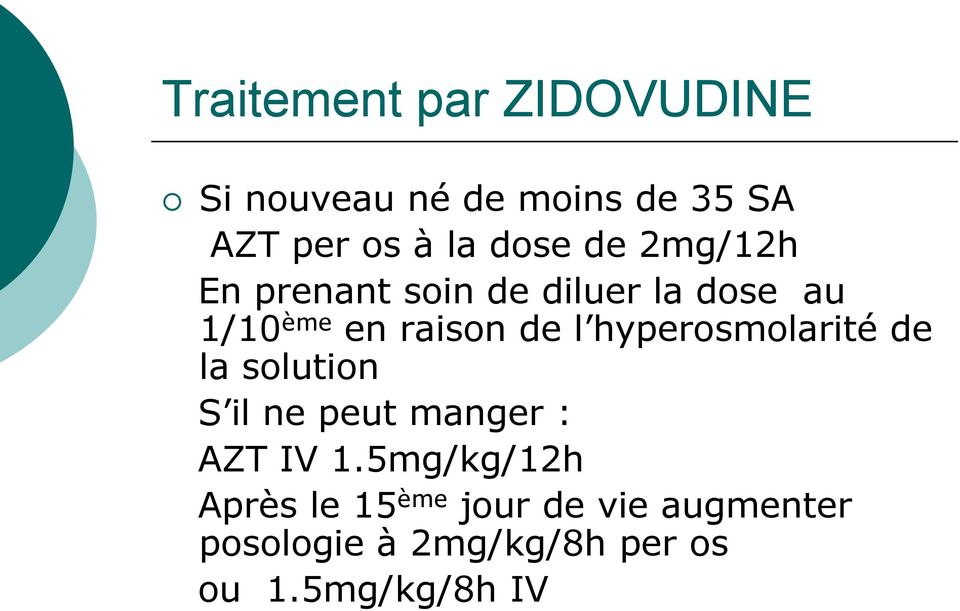 hyperosmolarité de la solution S il ne peut manger : AZT IV 1.