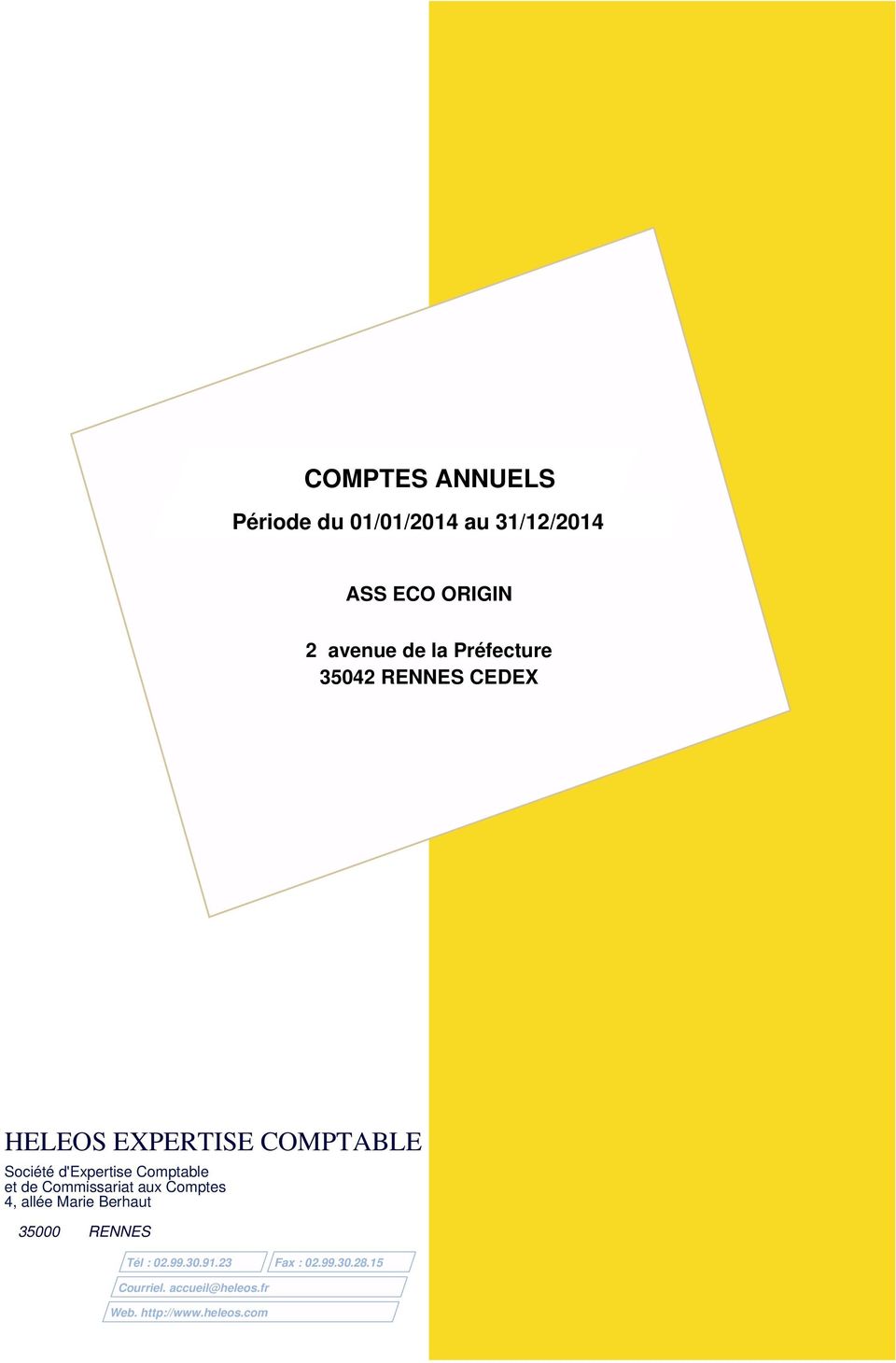Commissariat aux Comptes 4, allée Marie Berhaut 35000 RENNES Fax