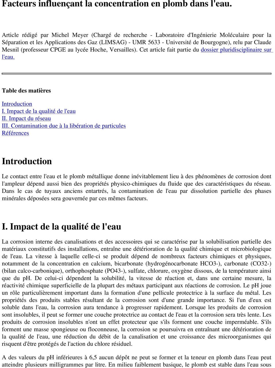 Claude Mesnil (professeur CPGE au lycée Hoche, Versailles). Cet article fait partie du dossier pluridisciplinaire sur l'eau. Table des matières Introduction I. Impact de la qualité de l'eau II.