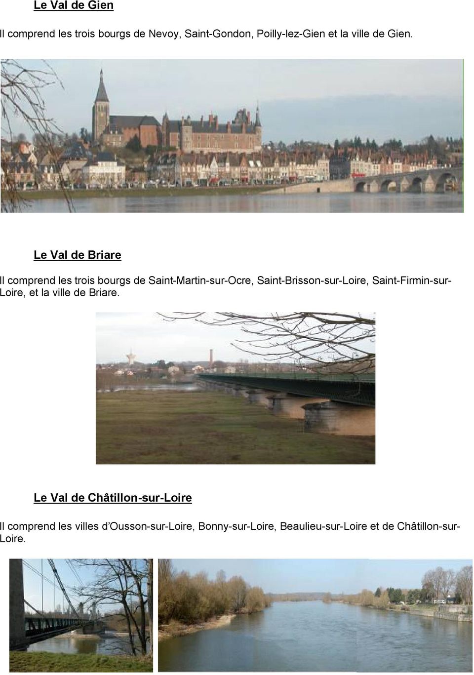 Le Val de Briare Il comprend les trois bourgs de Saint-Martin-sur-Ocre, Saint-Brisson-sur-Loire,