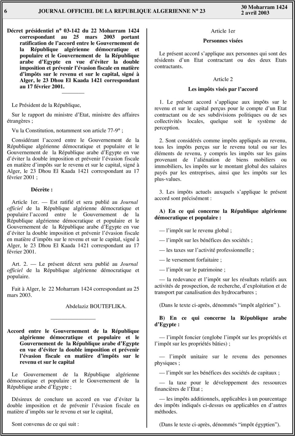d impôts sur le revenu et sur le capital, signé à Alger, le 23 Dhou El Kaada 1421 correspondant au 17 février 2001.