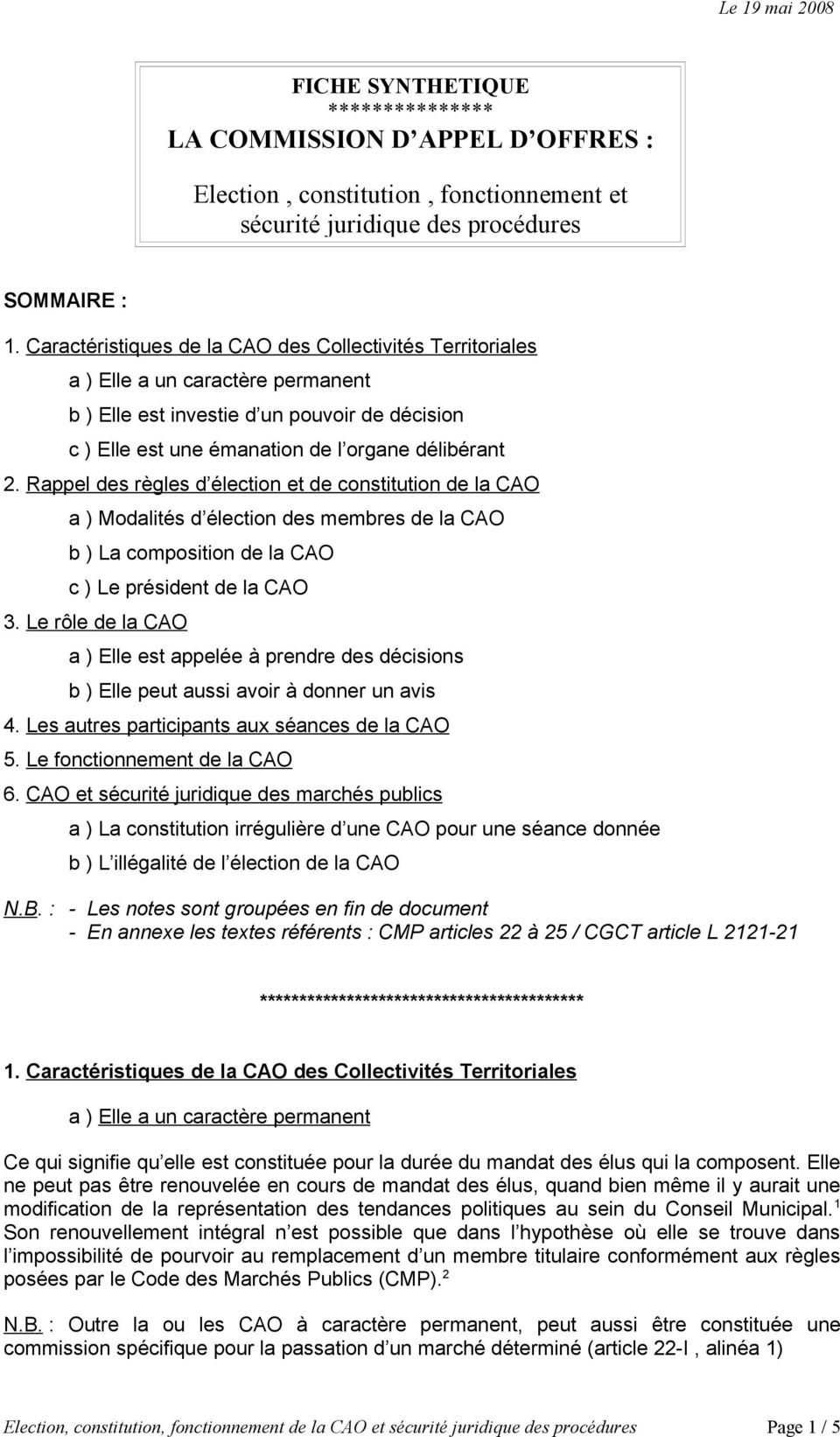 Rappel des règles d élection et de constitution de la CAO a ) Modalités d élection des membres de la CAO b ) La composition de la CAO c ) Le président de la CAO 3.