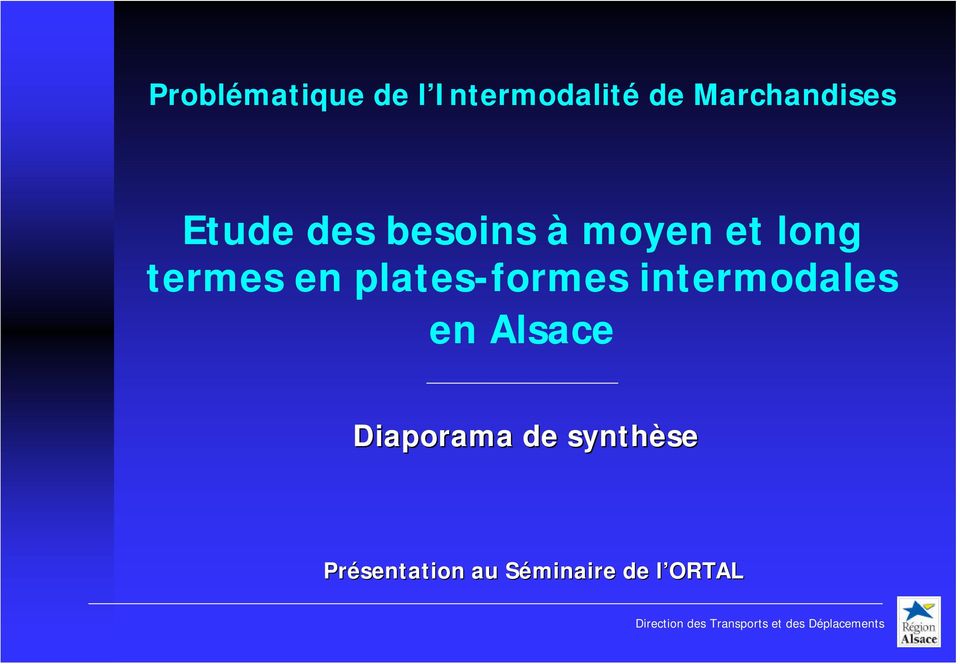 intermodales en Alsace Diaporama de synthèse Présentation
