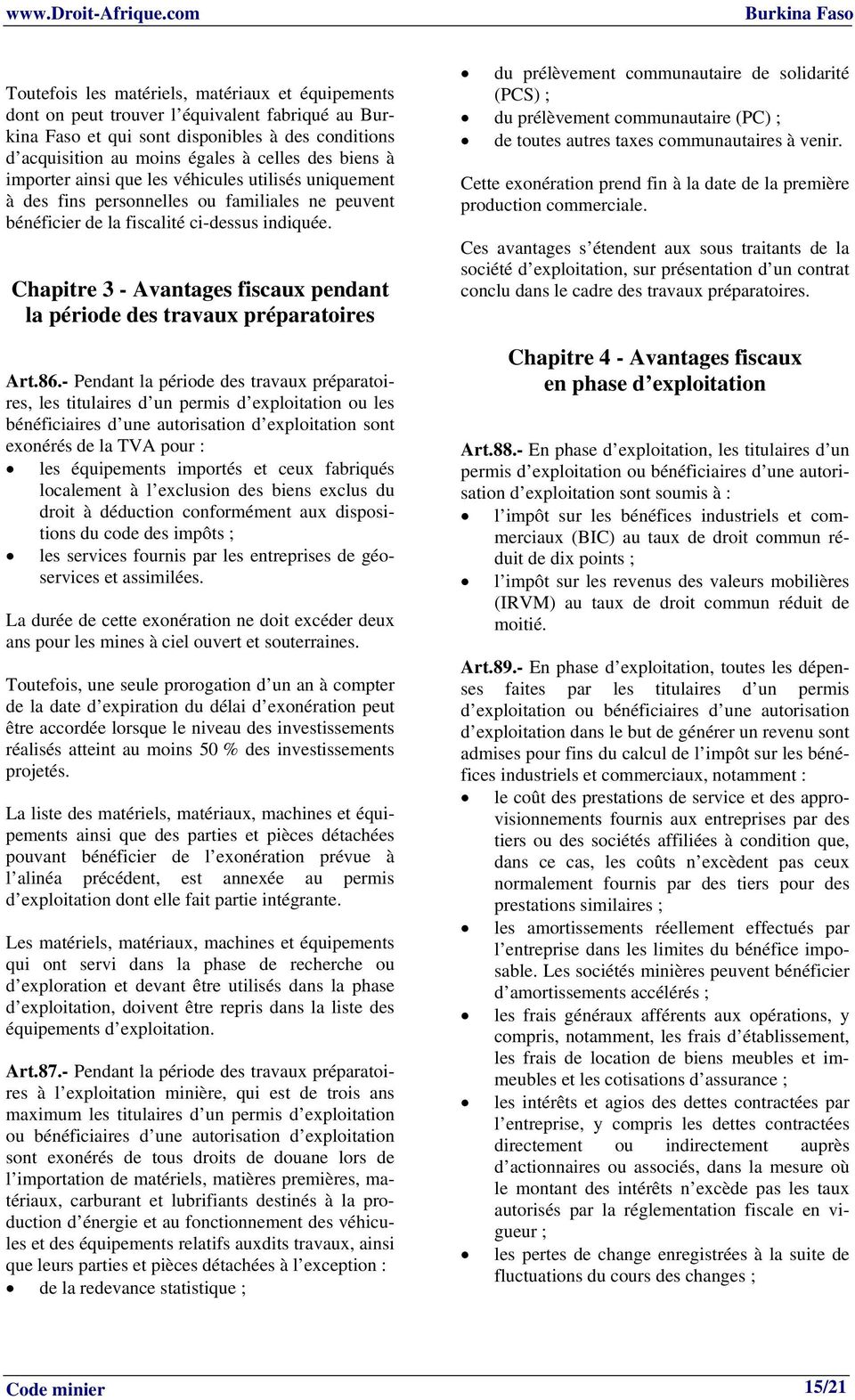 Chapitre 3 - Avantages fiscaux pendant la période des travaux préparatoires Art.86.