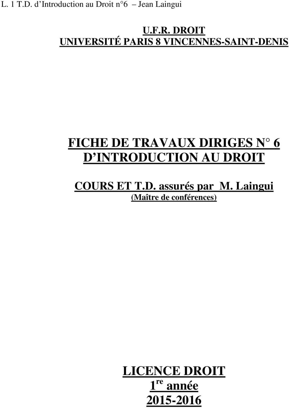 FICHE DE TRAVAUX DIRIGES N 6 D INTRODUCTION AU