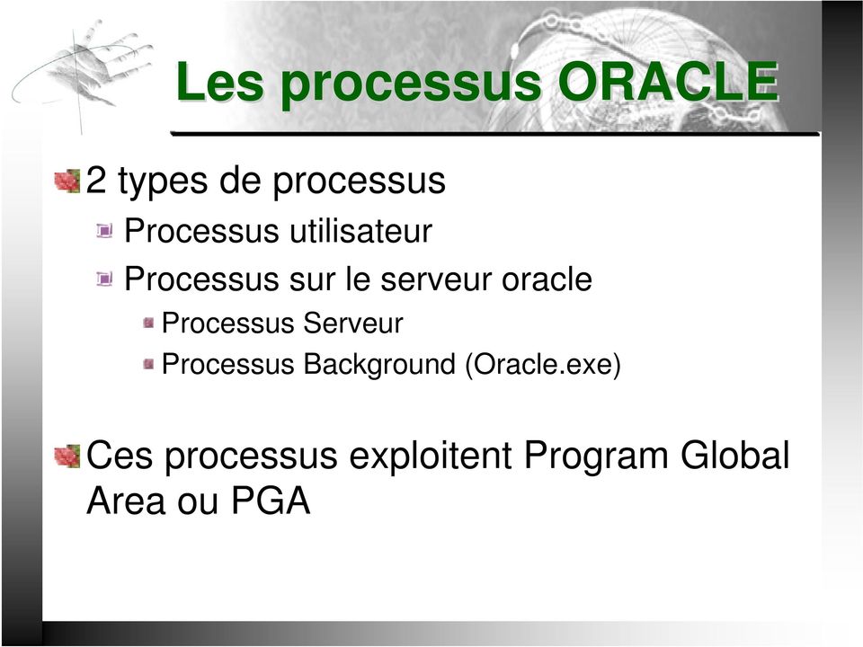 oracle Processus Serveur Processus Background