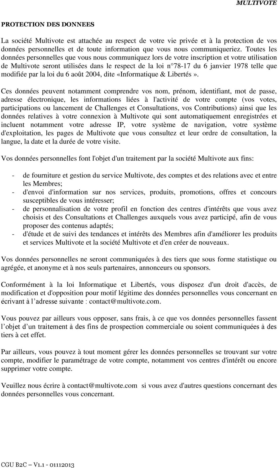 modifiée par la loi du 6 août 2004, dite «Informatique & Libertés».