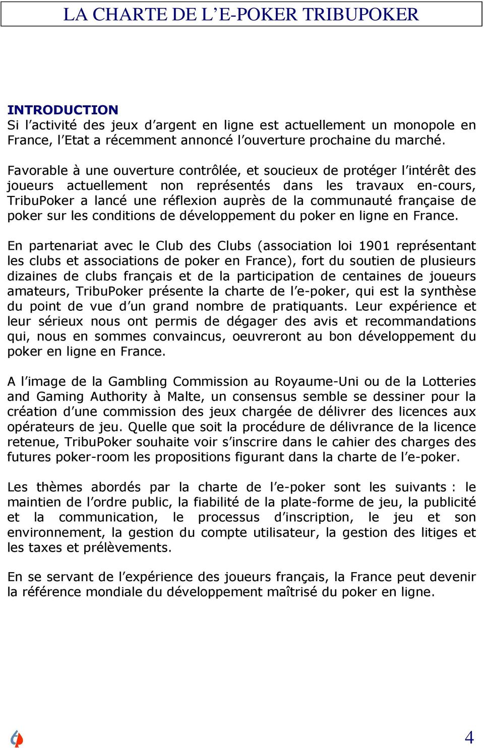 française de poker sur les conditions de développement du poker en ligne en France.