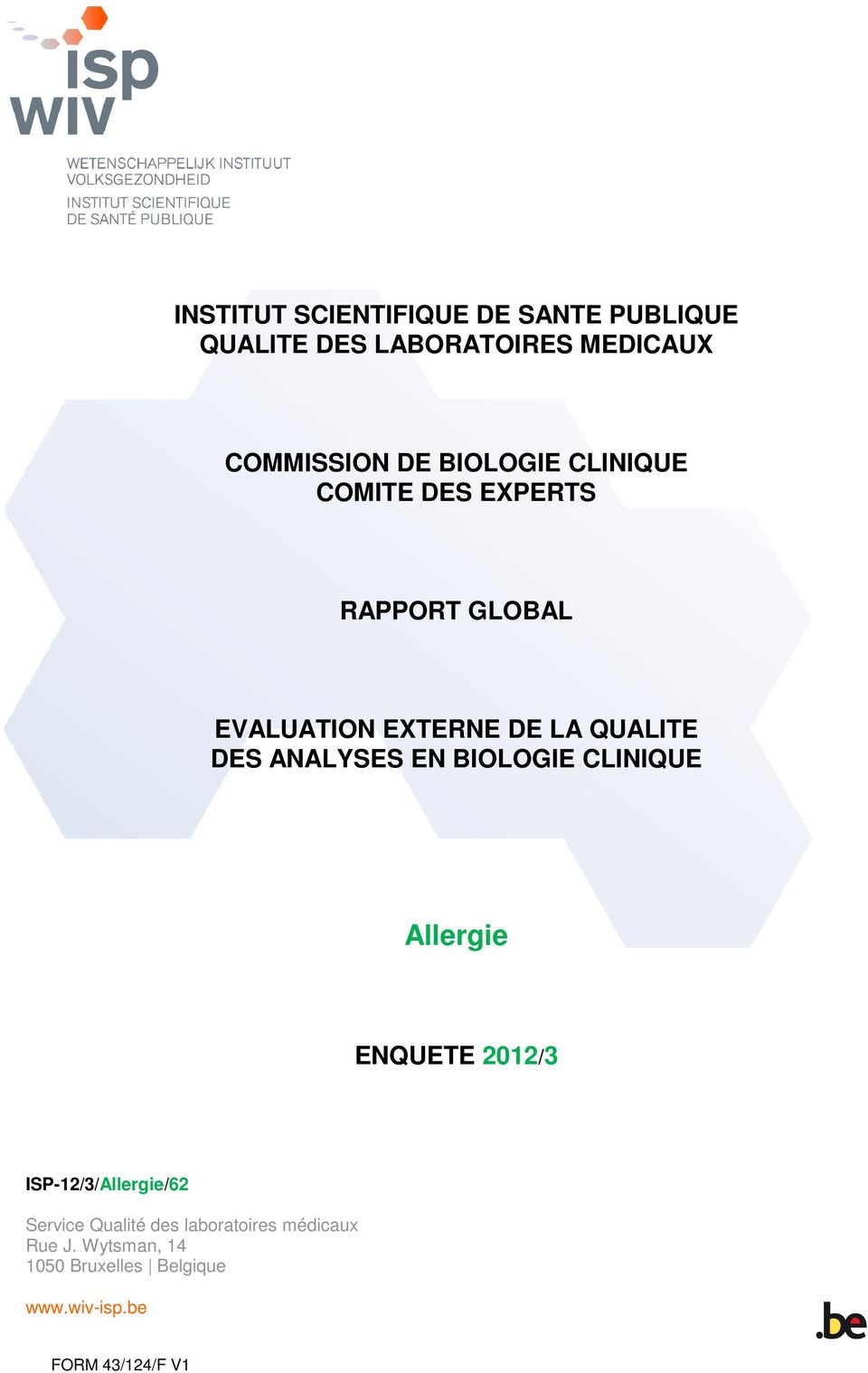 ANALYSES EN BIOLOGIE CLINIQUE Allergie ENQUETE 2012/3 ISP-12/3/Allergie/62 Service Qualité