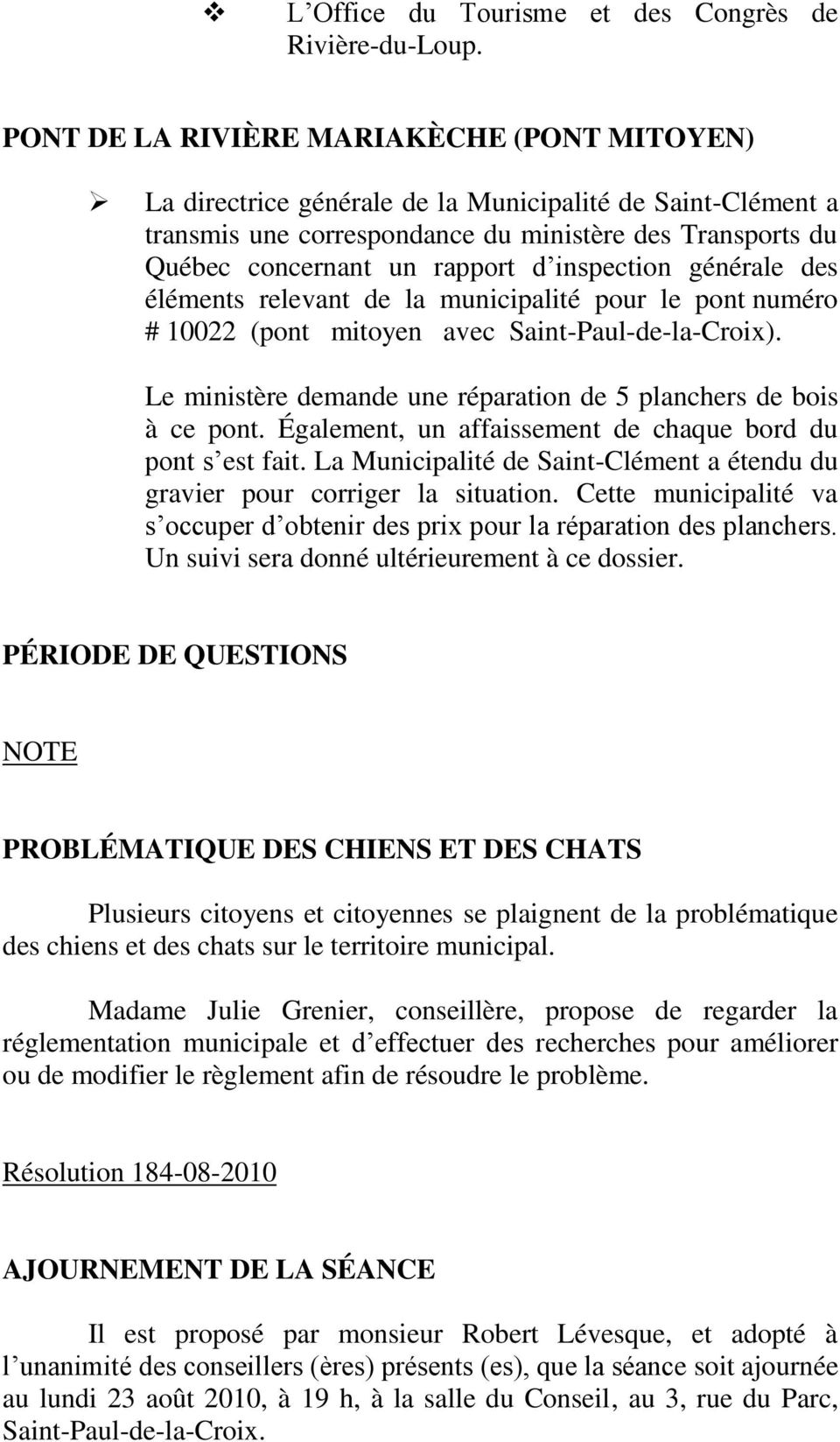 inspection générale des éléments relevant de la municipalité pour le pont numéro # 10022 (pont mitoyen avec Saint-Paul-de-la-Croix).