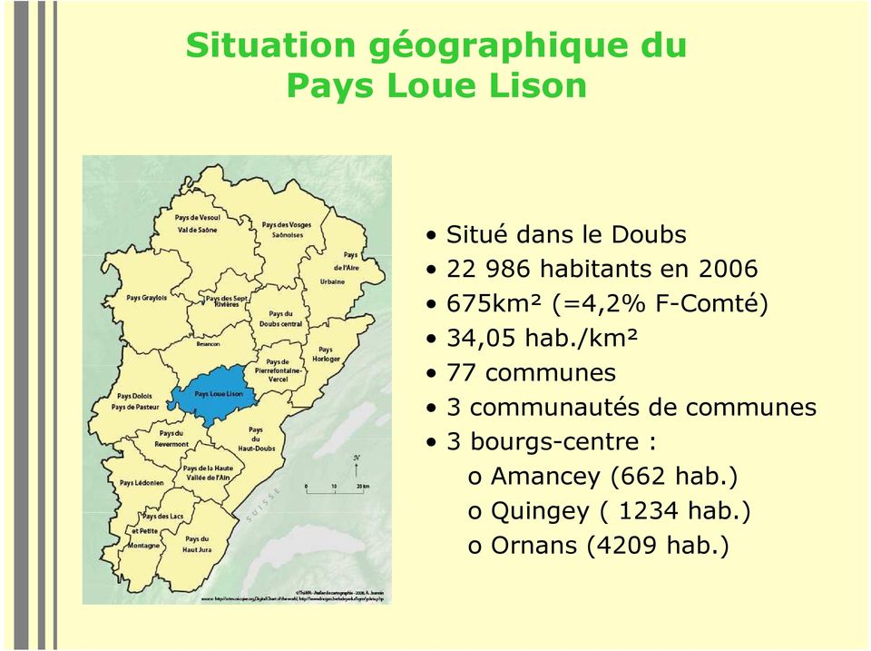 /km² 77 communes 3 communautés de communes 3 bourgs-centre :