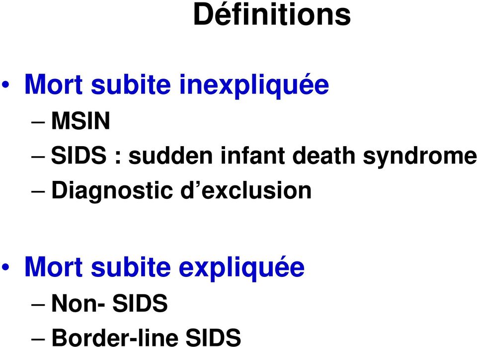 syndrome Diagnostic d exclusion Mort