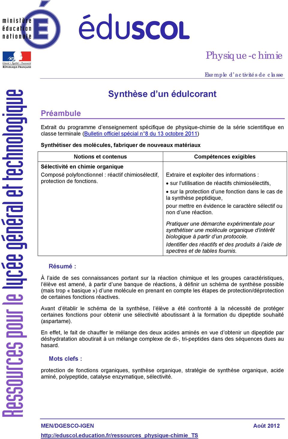 Sélectivité en chimie organique Composé polyfonctionnel : réactif chimiosélectif, protection de fonctions.