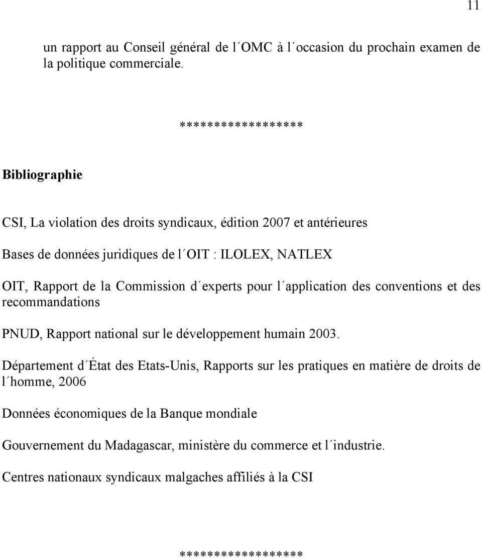 Commission d experts pour l application des conventions et des recommandations PNUD, Rapport national sur le développement humain 2003.
