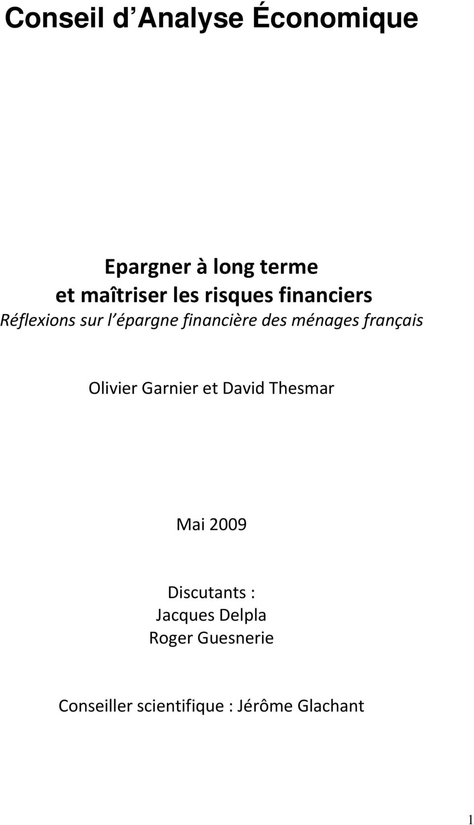 français Olivier Garnier et David Thesmar Mai 2009 Discutants :