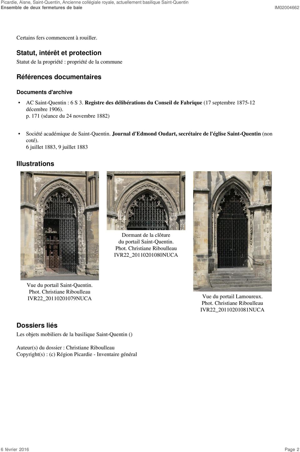 Journal d'edmond Oudart, secrétaire de l'église Saint-Quentin (non coté). 6 juillet 1883, 9 juillet 1883 Illustrations Dormant de la clôture du portail Saint-Quentin.