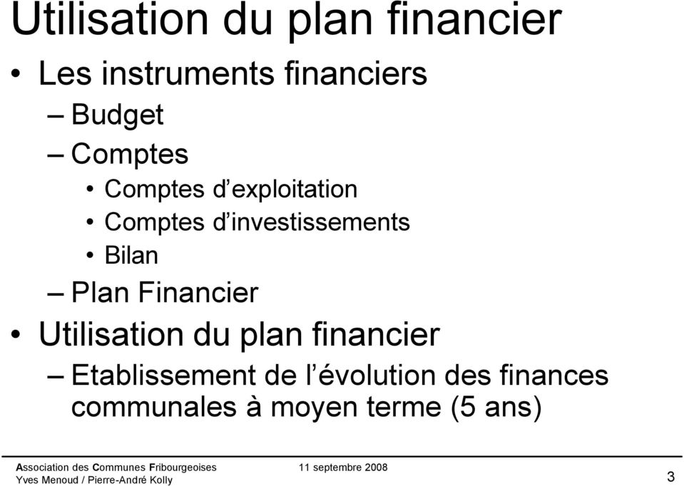 investissements Bilan Plan Financier Utilisation du plan
