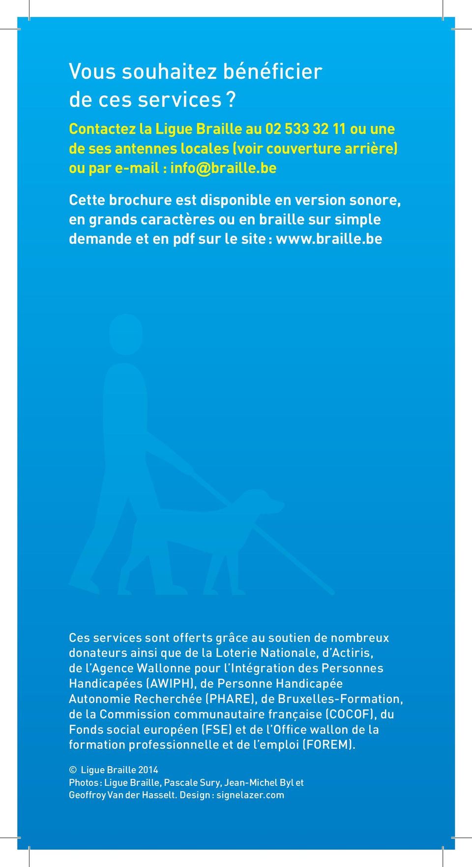 sur simple demande et en pdf sur le site : www.braille.