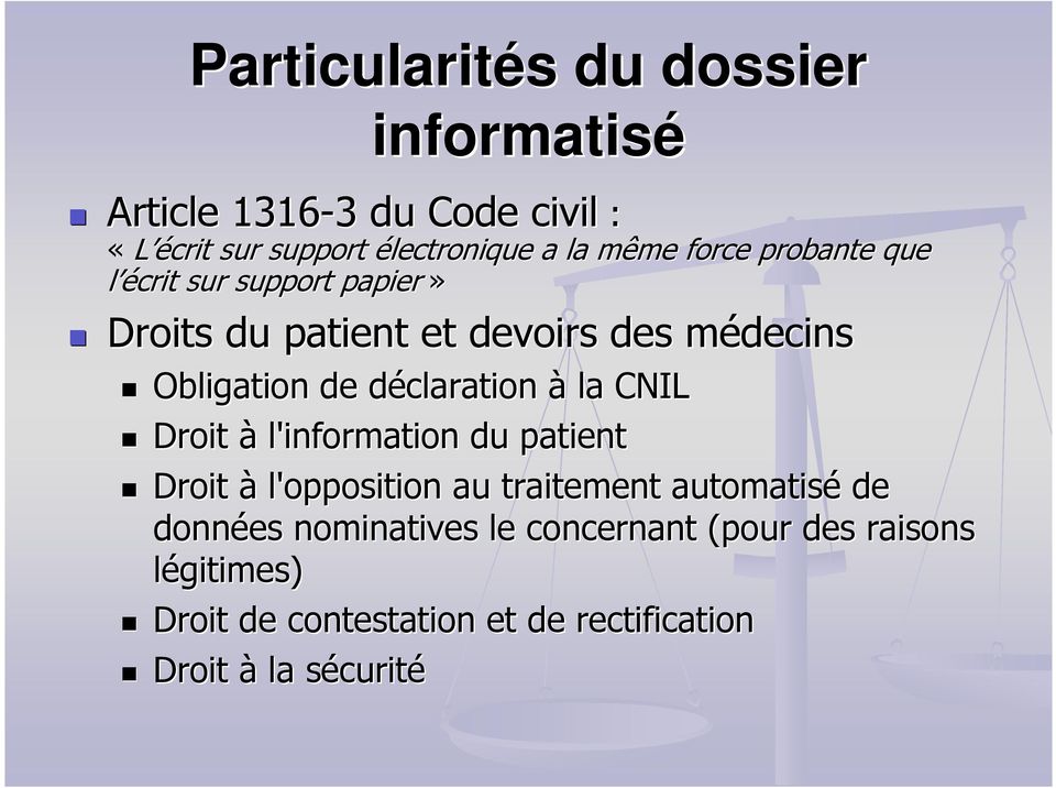 déclaration d à la CNIL Droit à l'information du patient Droit à l'opposition au traitement automatisé de données