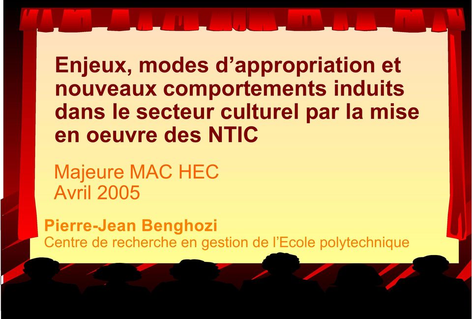 des NTIC Majeure MAC HEC Avril 2005 Pierre-Jean