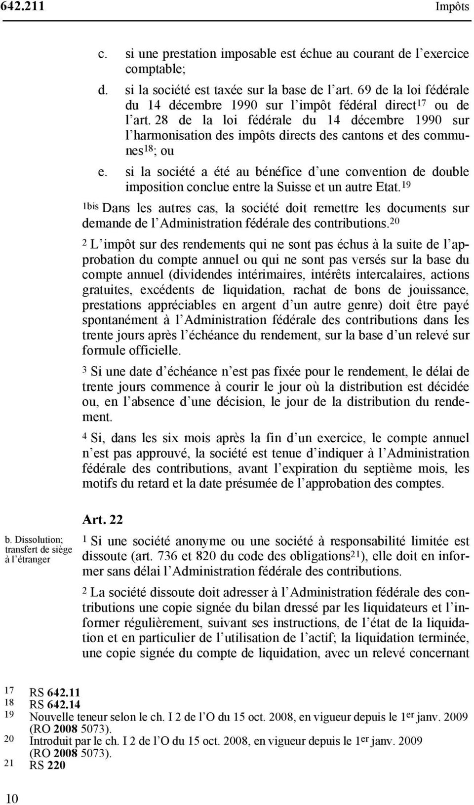 28 de la loi fédérale du 14 décembre 1990 sur l harmonisation des impôts directs des cantons et des communes 18 ; ou e.
