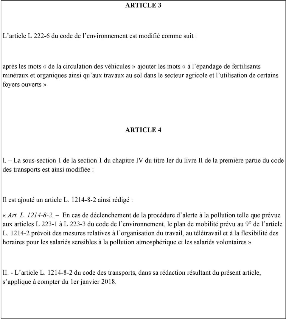 La sous-section 1 de la section 1 du chapitre IV du titre Ier du livre II de la première partie du code des transports est ainsi modifiée : Il est ajouté un article L. 1214-8-2 