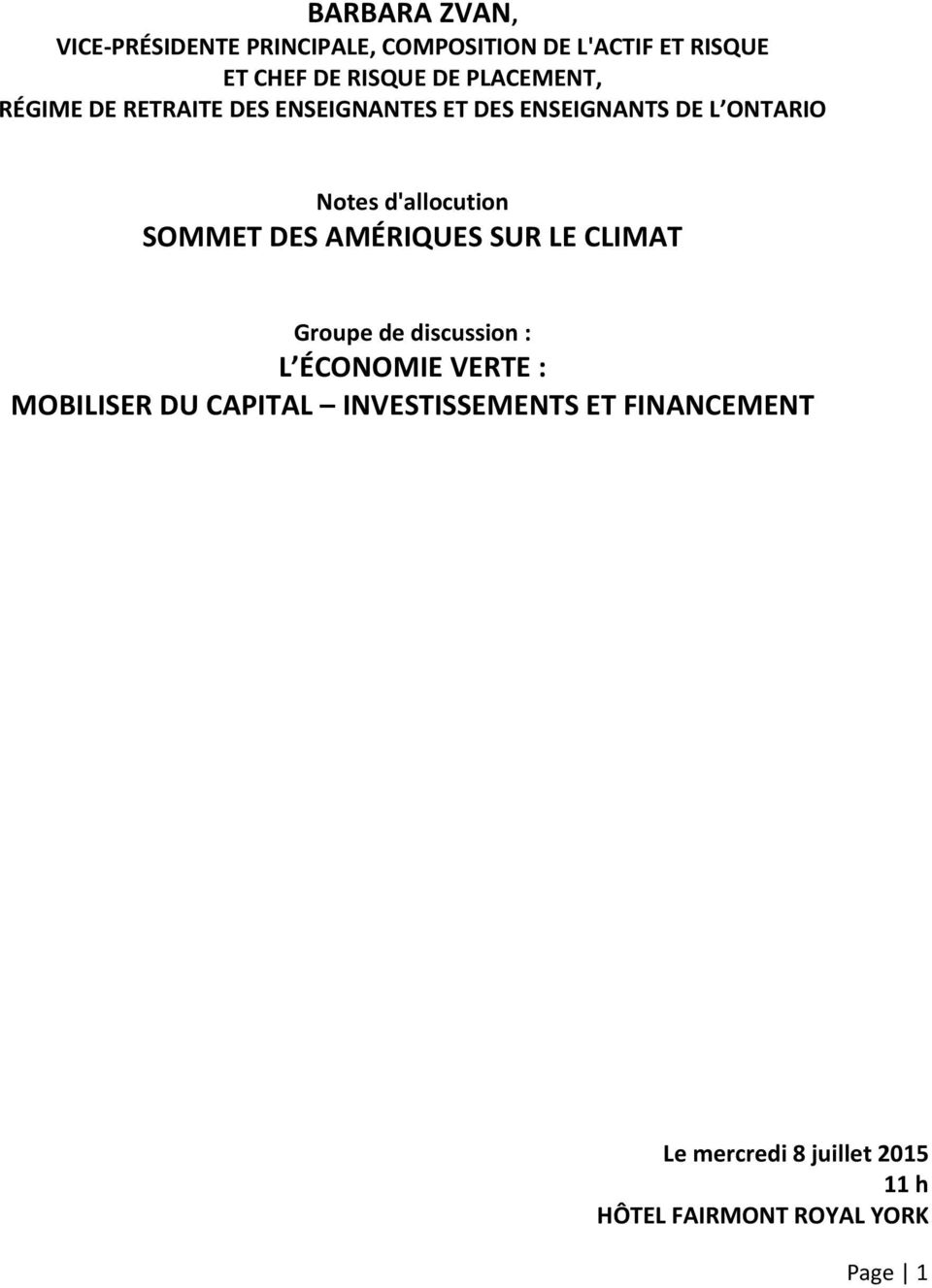 d'allocution SOMMET DES AMÉRIQUES SUR LE CLIMAT Groupe de discussion : L ÉCONOMIE VERTE :