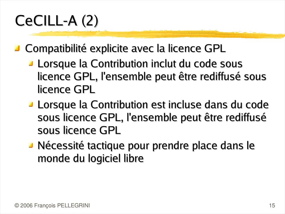 Contribution est incluse dans du code sous licence GPL, l'ensemble peut être rediffusé