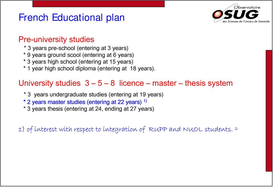 University studies 3 5 8 licence master thesis system * 3 years undergraduate studies (entering at 19 years) * 2 years master