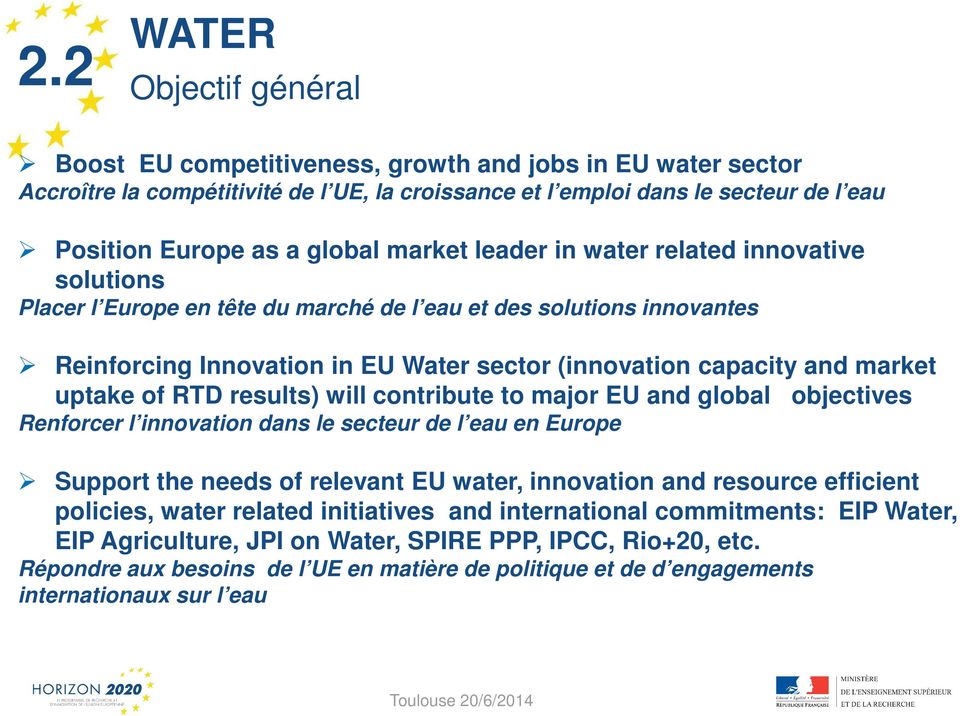 market leader in water related innovative solutions Placer l Europe en tête du marché de l eau et des solutions innovantes Reinforcing Innovation in EU Water sector (innovation capacity and market