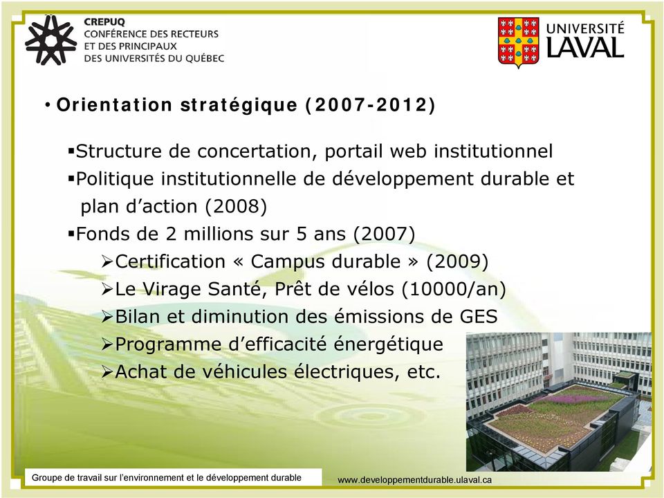 Virage Santé, Prêt de vélos (10000/an) Bilan et diminution des émissions de GES Programme d efficacité énergétique Achat de