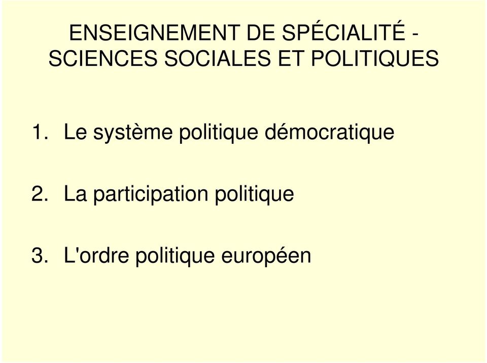 Le système politique démocratique 2.
